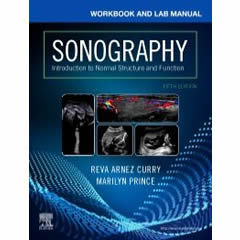 WORKBOOK & LAB MANUAL FOR SONOGRAPHY INTRODUCTION TO NORMAL STRUCTURE & FUNCTION