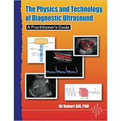 PHYSICS & TECHNOLOGY OF DIAGNOSTIC ULTRASOUND: A            PRACTIONER'S GUIDE