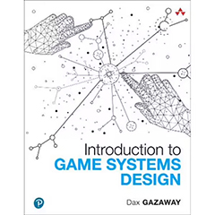 INTRODUCTION TO GAME SYSTEMS DESIGN