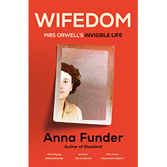 WIFEDOM: MRS ORWELL'S INVISIBLE LIVE