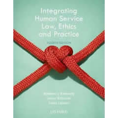 INTEGRATING HUMAN SERVICE LAW, ETHICS & PRACTICE