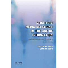 STRATEGIC MEDIA RELATIONS IN THE INFORMATION AGE AN         EVIDENCE-BASED APPROACH