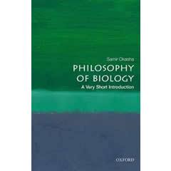 PHILOSOPHY OF BIOLOGY - A VERY SHORT INTRODUCTION