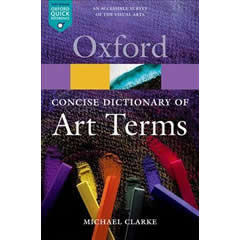 CONCISE OXFORD DICTIONARY OF ART TERMS