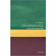 CRIMINOLOGY: A VERY SHORT INTRODUCTION