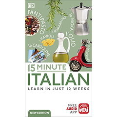 15 MINUTE ITALIAN: LEARN IN JUST 12 WEEKS