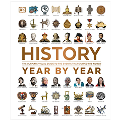 HISTORY YEAR BY YEAR ULTIMATE VISUAL GUIDE TO THE EVENTS    THAT SHAPED THE WORLD