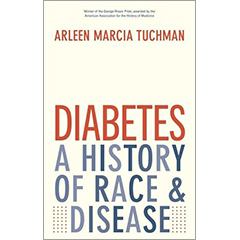 DIABETES A HISTORY OF RACE AND DISEASE