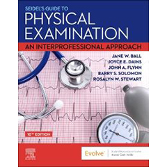 SEIDEL'S GUIDE TO PHYSICAL EXAMINATION: AN INTERPERSONAL    APPROACH