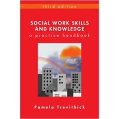 SOCIAL WORK SKILLS & KNOWLEDGE - A PRACTICE HANDBOOK