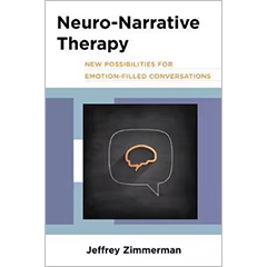 NEURO-NARRATIVE THERAPY: NEW POSSIBILITIES FOR              EMOTION-FILLED CONVERSATIONS