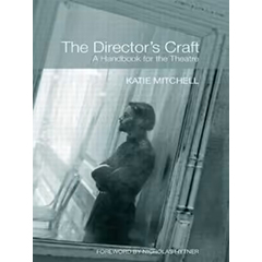 DIRECTOR'S CRAFT: A HANDBOOK FOR THE THEATRE