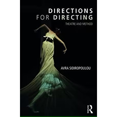 DIRECTIONS FOR DIRECTING: THEATRE & METHOD