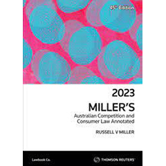 2023 MILLER'S AUSTRALIAN COMPETITION & CONSUMER LAW         ANNOTATED