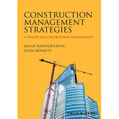 CONSTRUCTION MANAGEMENT STRATEGIES: A THEORY OF CONSTRUCTIONMANAGEMENT
