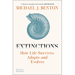 EXTINCTIONS: HOW LIFE SURVIVES ADAPTS & EVOLVES