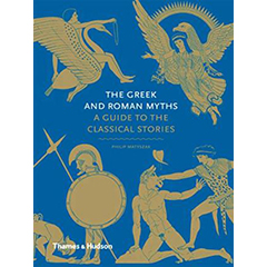 GREEK & ROMAN MYTHS: A GUIDE TO THE CLASSICAL STORIES