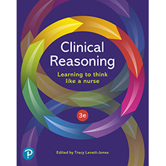 CLINICAL REASONING: LEARNING TO THINK LIKE A NURSE