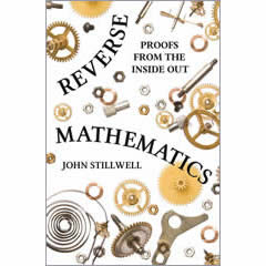 REVERSE MATHEMATICS - PROOFS FROM THE INSIDE OUT