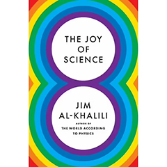JOY OF SCIENCE: THE WORLD ACCORDING TO PHYSICS