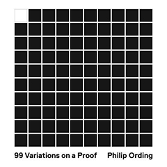 99 VARIATIONS ON A PROOF
