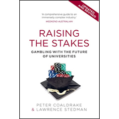 RAISING THE STAKES: GAMBLING WITH THE FUTURE OF UNIVERSITIES