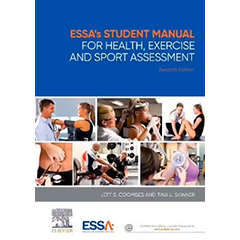 ESSA'S STUDENT MANUAL FOR HEALTH EXERCISE & SPORT ASSESSMENT