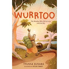 WURRTOO: THE WOMBAT WHO FELL IN LOVE WITH THE SKY