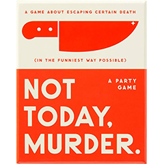 NOT TODAY MURDER SOCIAL GAME BRASS MONKEY