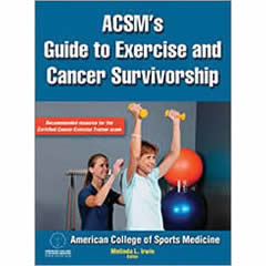 ACSM'S GUIDE TO EXERCISE & CANCER SURVIVORSHIP