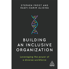 BUILDING AN INCLUSIVE ORGANIZATION - LEVERAGING THE POWER OFA DIVERSE WORKFORCE