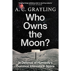WHO OWNS THE MOON? IN DEFENCE OF HUMANITY'S COMMON INTERESTSIN SPACE