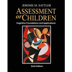ASSESSMENT OF CHILDREN: COGNITIVE FOUNDATIONS & APPLICATIONS+ RESOURCE GUIDE