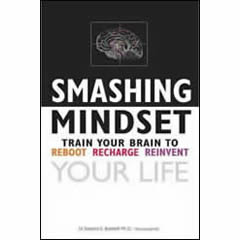 SMASHING MINDSET: TRAIN YOUR BRAIN TO REBOOT RECHARGE       REINVENT YOUR LIFE