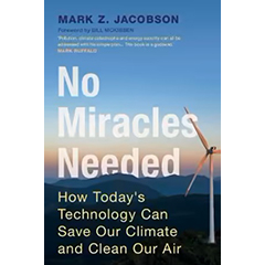 NO MIRACLES NEEDED: HOW TODAY'S TECHNOLOGY CAN SAVE OUR     CLIMATE & CLEAN OUR AIR