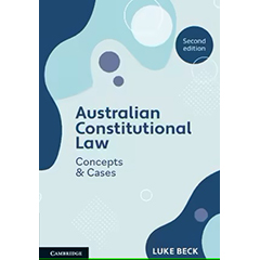 AUSTRALIAN CONSTITUTIONAL LAW : CONCEPTS & CASES