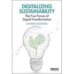 DIGITALIZING SUSTAINABLILITY: FIVE FORCES OF DIGITAL        TRANSFORMATION