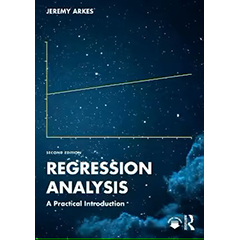 REGRESSION ANALYSIS A PRACTICAL INTRODUCTION