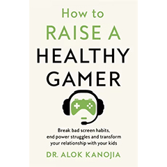 HOW TO RAISE A HEALTHY GAMER