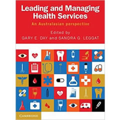 LEADING & MANAGING HEALTH SERVICES: AN AUSTRALASIAN         PERSPECTIVE