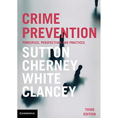 CRIME PREVENTION: PRINCIPLES, PERSPECTIVES & PRACTICES