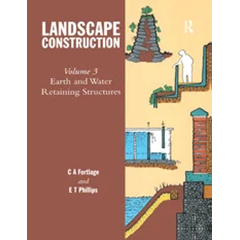 LANDSCAPE CONSTRUCTION VOL 3 EARTH & WATER RETAINING        STRUCTURES