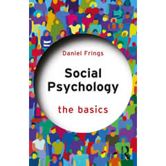 SOCIAL PSYCHOLOGY: THE BASICS