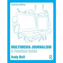 MULTIMEDIA JOURNALISM - A PRACTICAL GUIDE