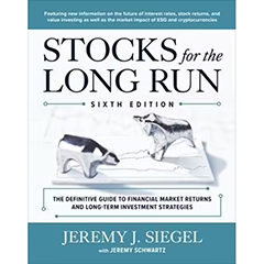 STOCKS FOR THE LONG RUN THE DEFINITIVE GUIDE TO FINANCIAL   MARKET RETURNS & LONG-TERM INVESTMENT STRATEGIES