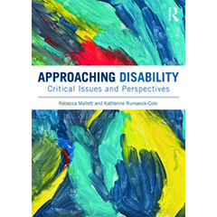 APPROACHING DISABILITY: CRITICAL ISSUES & PERSPECTIVES