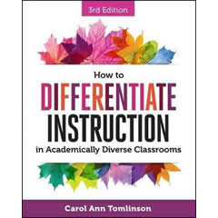HOW TO DIFFERENTIATE INSTRUCTION IN ACADEMICALLY DIVERSE    CLASSROOMS