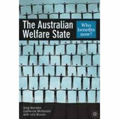 AUSTRALIAN WELFARE STATE: WHO BENEFITS NOW?