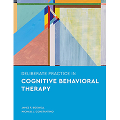 DELIBERATE PRACTICE IN COGNITIVE BEHAVIOURAL THERAPY