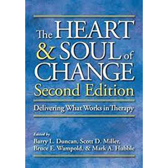 HEART & SOUL OF CHANGE: DELIVERING WHAT WORKS IN THERAPY